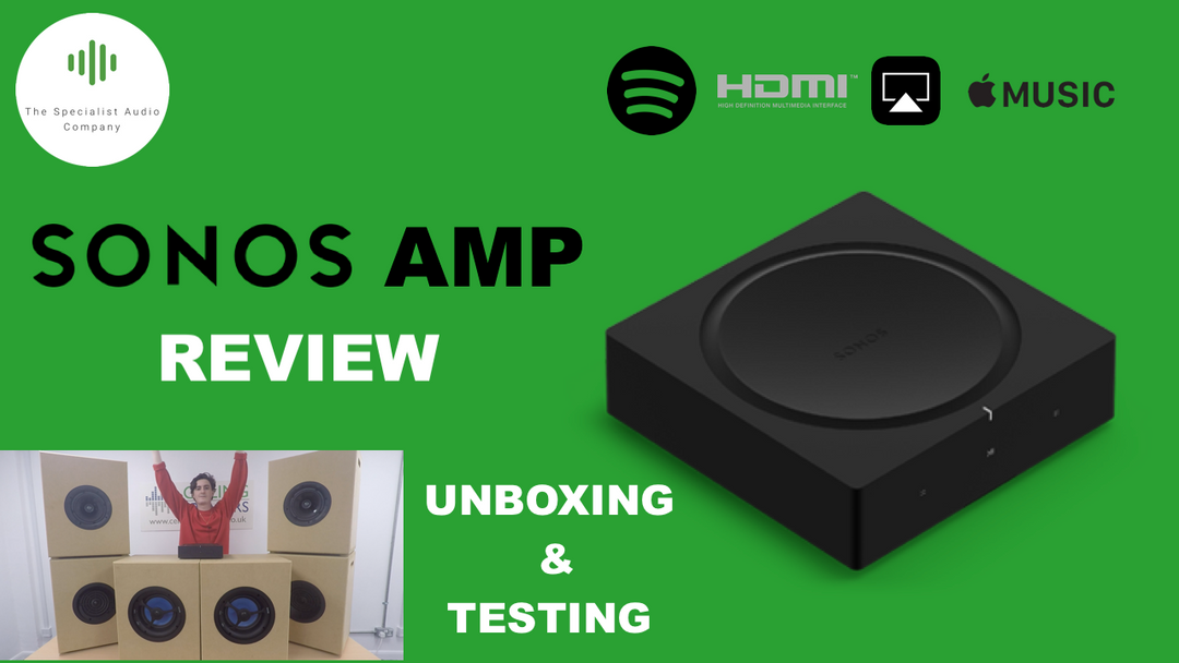 VIDEO - Unboxing, Set Up and Testing of the New Sonos Amp